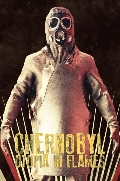 Černobyl: Utopie v plamenech