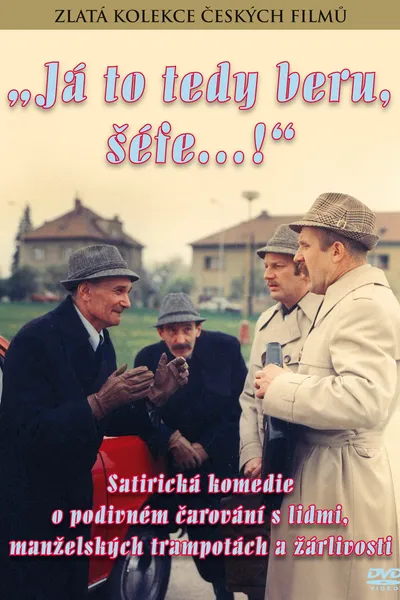 Já to tedy beru, šéfe...!