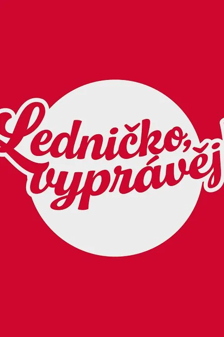 Ledničko, vyprávěj!