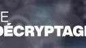 Le décryptage